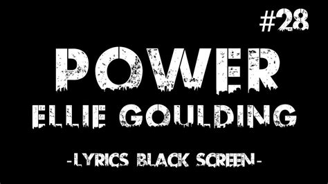 Power Ellie Goulding Lyrics Black Screen Green Screen Youtube