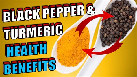 Turmeric And Black Pepper Health Benefits Of This Powerful Combination Youtube