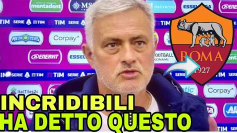 INCREDIBLE LA FRASE DI JOSÉ MOURINHO CHE ESALTA TIFOSI NOTIZIE