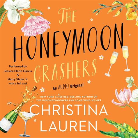 The Honeymoon Crashers Audiobook By Christina Lauren Jessica Marie