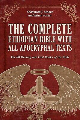 The Complete Apocrypha Of The Ethiopian Bible The 88 Missing And Lost