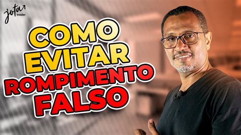 Como Evitar Rompimento Falso No Day Trade Setup Infal Vel Youtube