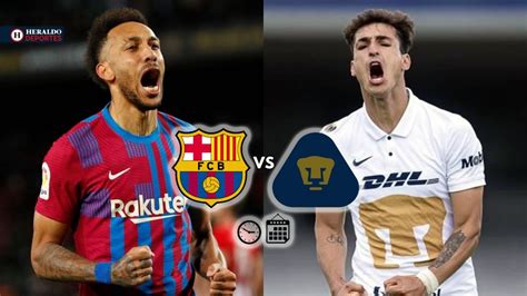 Qué Canal Transmite Barcelona Vs Pumas En Vivo Por Tv Trofeo Joan