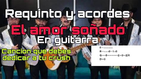 El Amor Soñado Tutorial Requinto Acordes Tucanes De Tijuana