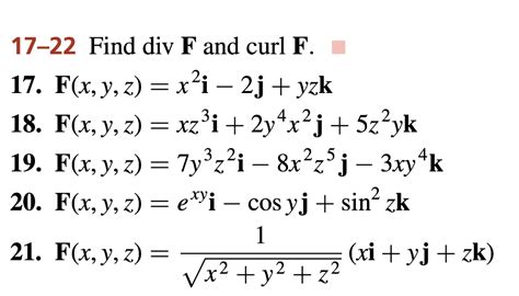 Solved 17 22 Find Div F And Curl F 17 F X Y Z Xi