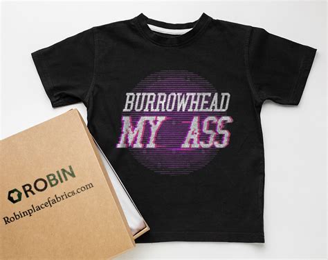 Vintage Burrowhead My Ass Shirt RobinPlaceFabrics