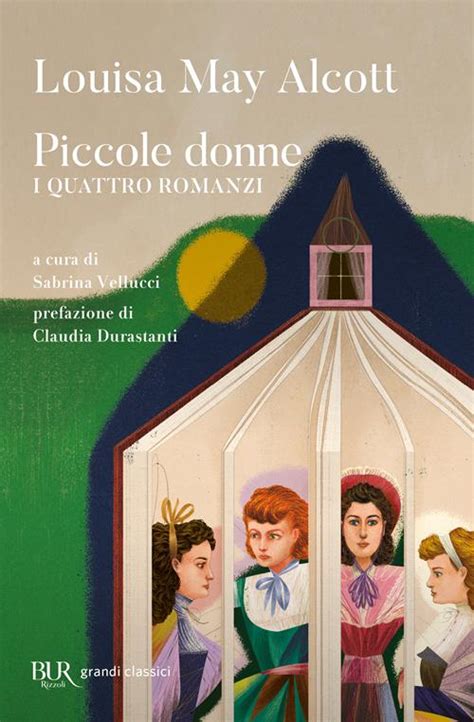 Piccole Donne I Quattro Romanzi Louisa May Alcott Libro Rizzoli