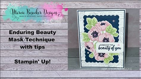 Enduring Beauty Mask Technique With Tips Stampin Up Youtube