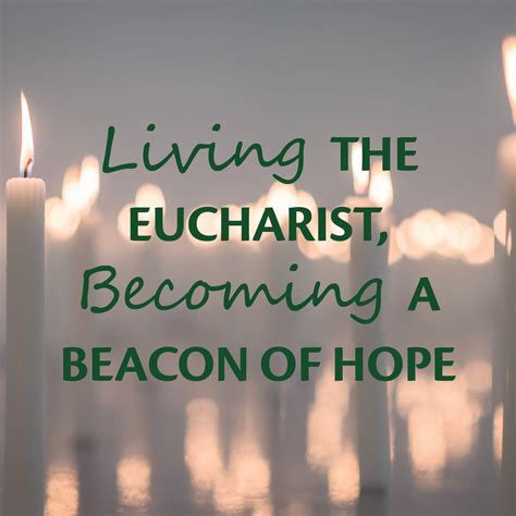 Living the Eucharist, Becoming a Beacon of Hope - Our Lady of Hope Maine