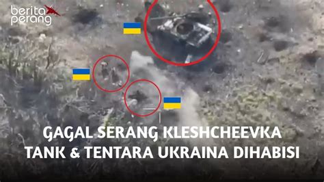 Makin Memanas Posisi Pasukan Ukraina Di Kleshcheevka Diberondong