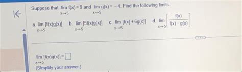 Solved Suppose That Limx5f X 9 And Limx5g X 4 Find Chegg