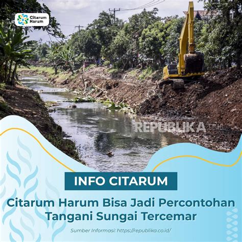 Citarum Harum Bisa Jadi Percontohan Tangani Sungai Tercemar Citarum