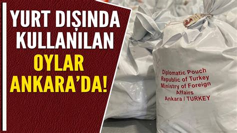 YURT DIŞINDA KULLANILAN OYLAR ANKARA DA YouTube