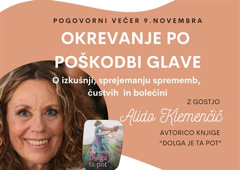 Pogovorni Ve Er Z Gostjo Alido Klemen I Okrevanje Po Po Kodbi Glave