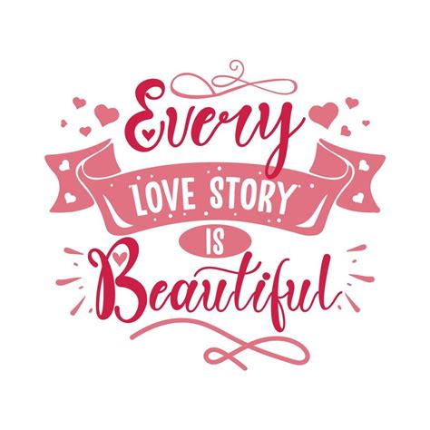 Every Love Story Is Beautiful 19030718 Vector Art At Vecteezy