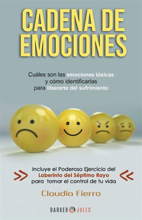 Cadena De Emociones Cu Les Son Las Emociones T Xicas Y C Mo