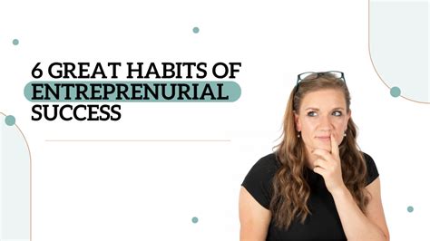 6 Great Habits For Entrepreneurial Success