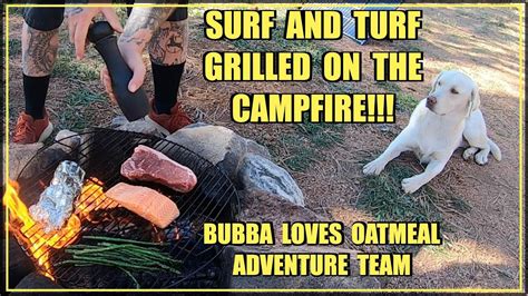 Surf And Turf Campfire Cooking YouTube