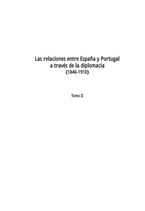 Pdf Las Relaciones Entre España Y Portugal A Través De La Diplomacia 1846 1910 Tomo Ii