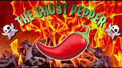 The Ghost Pepper 👻🔥🌶 Youtube