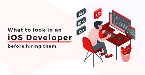 What To Look For In An IOS Developer Before Hiring Them