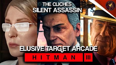 Hitman 3 Elusive Target Arcade The Clichés Level 1 3 Silent