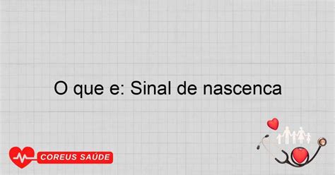 Sinal De Nascença Marrom - O Que é: Sinal De Nascença - Entenda Tudo Sobre Isso