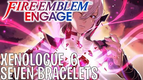 Fire Emblem Engage Fell Xenologue 6 Seven Bracelets Walkthrough Youtube