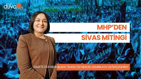 MHP Sivas ta seçim startını verdi Sandıkta güvence İYİ Parti ve AK