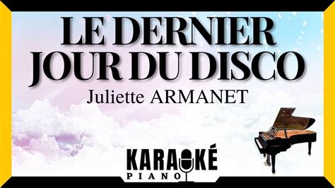 Le Dernier Jour Du Disco Juliette Armanet Karaok Piano Fran Ais