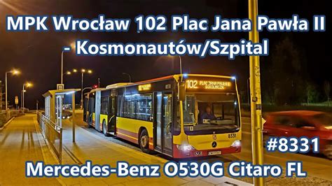 MPK Wrocław Mercedes Benz O530G Citaro FL 8331 linia 102 YouTube