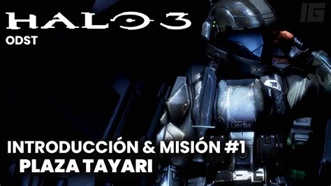 Halo Odst Intro Misi N Plaza Tayari Espa Ol Latino Youtube