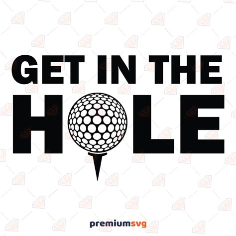 Get In The Hole Svg Funny Golf Svg Clipart Premiumsvg