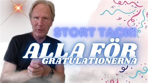 Stort Tack F R Alla Gratulationer Jag Har F Tt Av Er Youtube