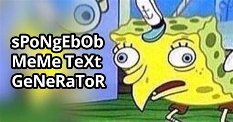 sPoNgEbOb mEmE TeXt gEnErAtOr