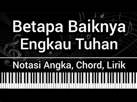 Betapa Baiknya Engkau Tuhan Lagu Rohani Cover Keyboard Chords Chordify