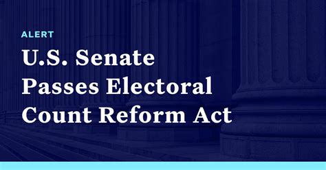 Us Senate Passes Electoral Count Reform Act Democracy Docket