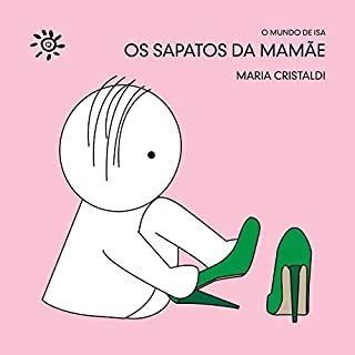 Os sapatos da mamãe O mundo de Isa eBook Resumo Ler Online e PDF