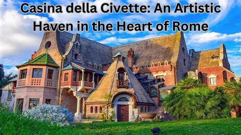 Casina Della Civette An Artistic Haven In The Heart Of Rome Youtube