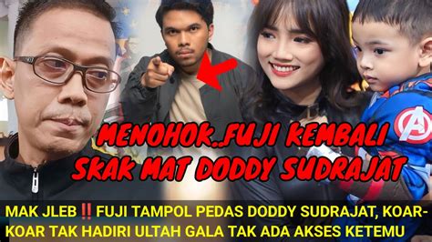 Menohokfuji Kembali Skak Mat Doddy Sudrajat Koar Koar Tak Hadiri