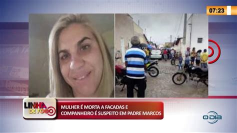 Linha De Fogo Mulher Morta A Facadas E Companheiro