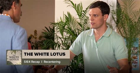 The White Lotus Season 1 Episode 4 Recap, ‘Recentering’