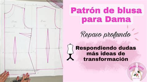 🌸 Como Hacer Un Patrón De Blusa Para Dama Repaso Profundo Respondiendo Dudas Y Dando Ideas 💡