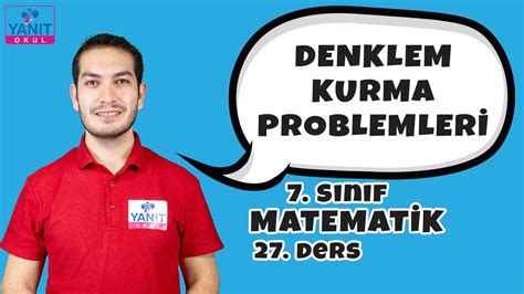 Denklem Kurma Problemleri 7 Sınıf Matematik Konu Anlatımları YouTube