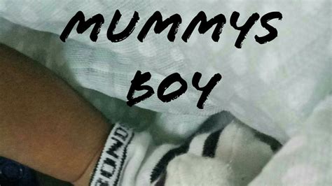 Mummys Boy Part 2 Youtube