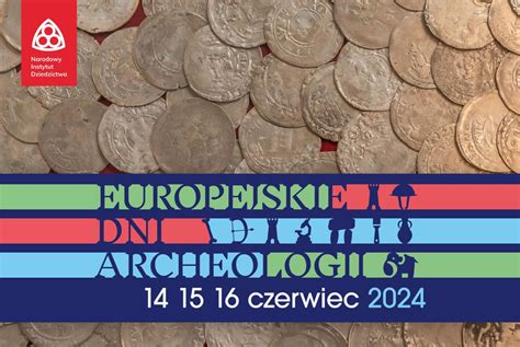 Europejskie Dni Archeologii Muzeum Historyczno Archeologiczne W