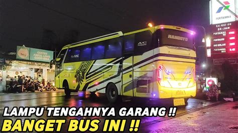 Lampu Tengahnya Keren Jam Malam Hunting Bus Mira Handoyo Bus Eka