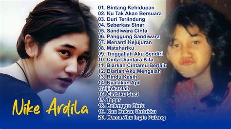 Nike Ardila Full Album Full Album Tembang Kenangan Nike Ardila Youtube