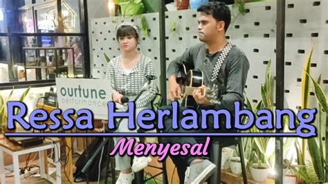 Ressa Herlambang Menyesal Live Cover Ourtune Medan Cover Musik