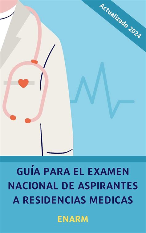 Guía Para El Examen Nacional Para Aspirantes A Residencias Médicas